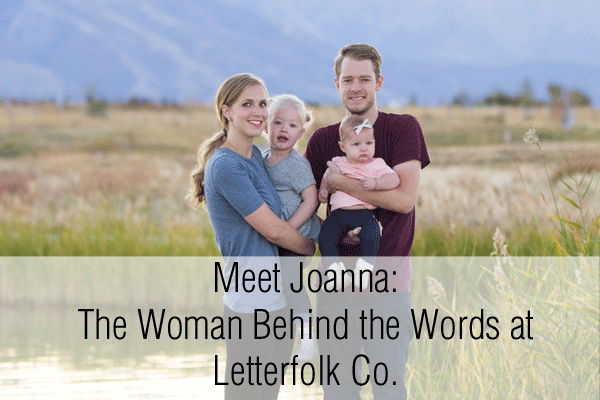 Meet Joanna: The Woman Behind the Words of Letterfolk Co.