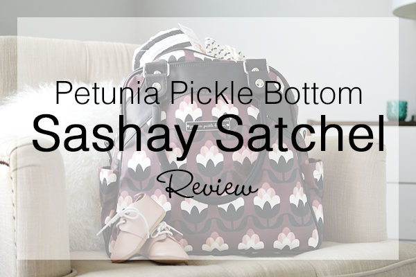 Petunia Pickle Bottom Sashay Satchel Review.