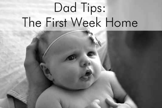 Dad Tips: The First Week Home