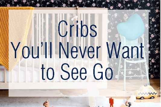 Cribs That You'll Never Want to See Go