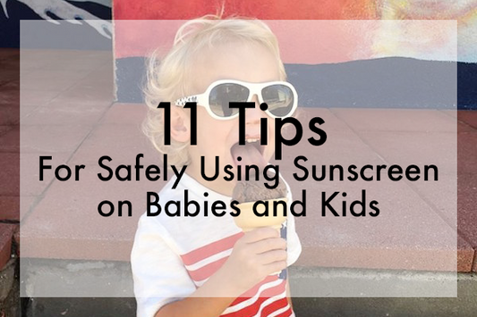 Eleven Tips for Safely Using Sunscreen on Babies and Kids