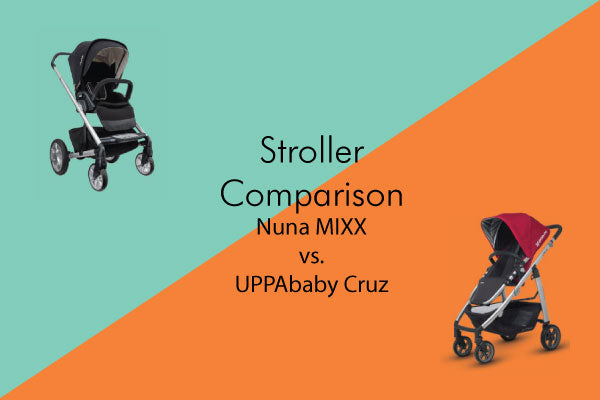 Nuna MIXX vs. UPPAbaby Cruz