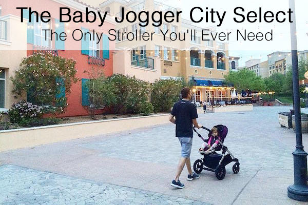 The Baby Jogger City Select: The Only Stroller You'll Ever Need!