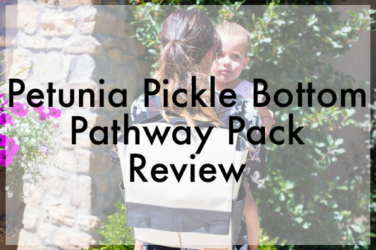 Petunia Pickle Bottom Pathway Pack Review