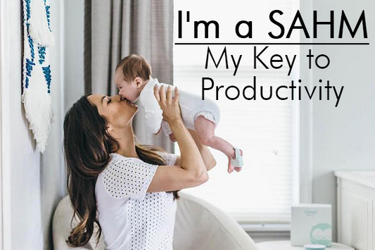 I'm a SAHM: My Key to Productivity