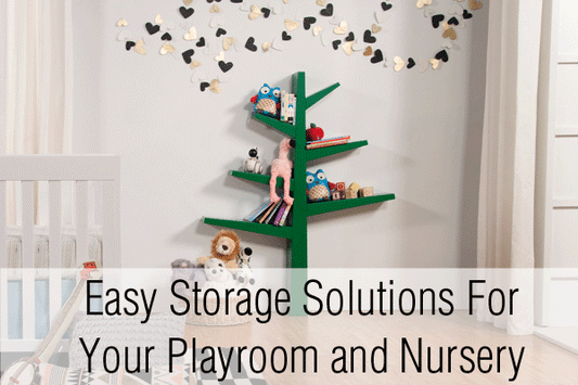 Easy Storage Solutions For Your Playroom and Nursery